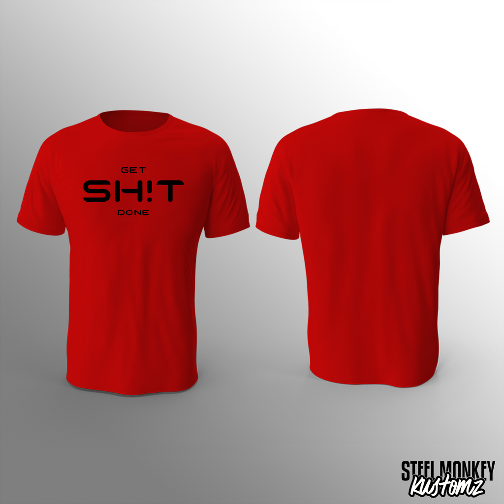 Get SH!T Done Design - T-Shirt - Red