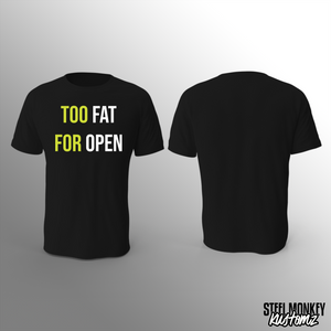 Too Fat - Open25 - T-Shirt - Black